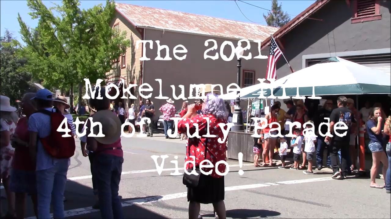 The 2021 Mokelumne Hill 4th of July Parade. Full Video & 135 Photos