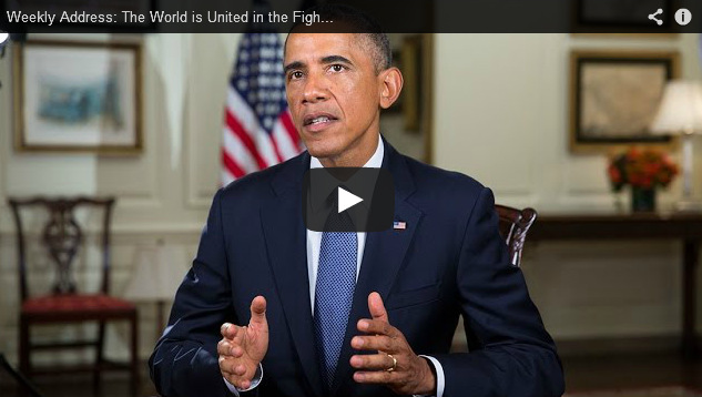 President Obama’s Weekly Address: The World Is United in the Fight Against ISIL