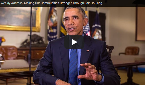 Presidential Weekly Address:  Making Our Communities Stronger through Fair Housing