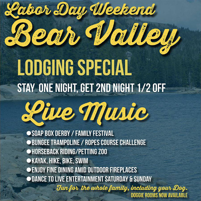 Make Bear Valley Your Destination This Holiday Weekend.