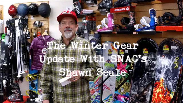 A Winter Gear Update With SNAC’s Shawn Seale