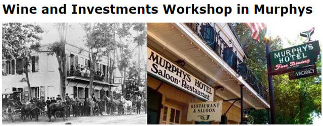 Wine and Investments Workshop in Murphys On March 30th