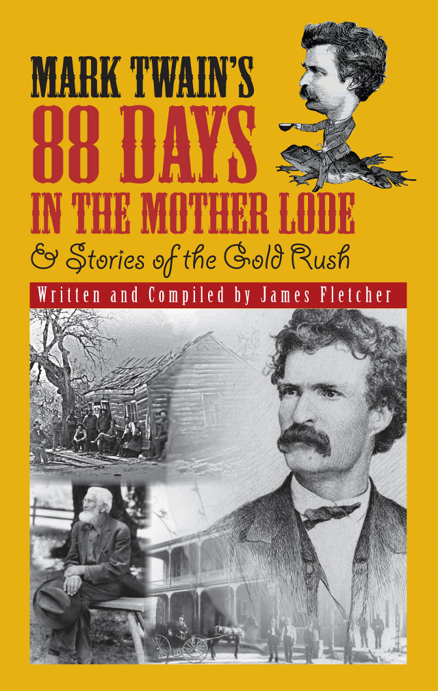Mark’s Twain’s 88 Days in the Mother Lode