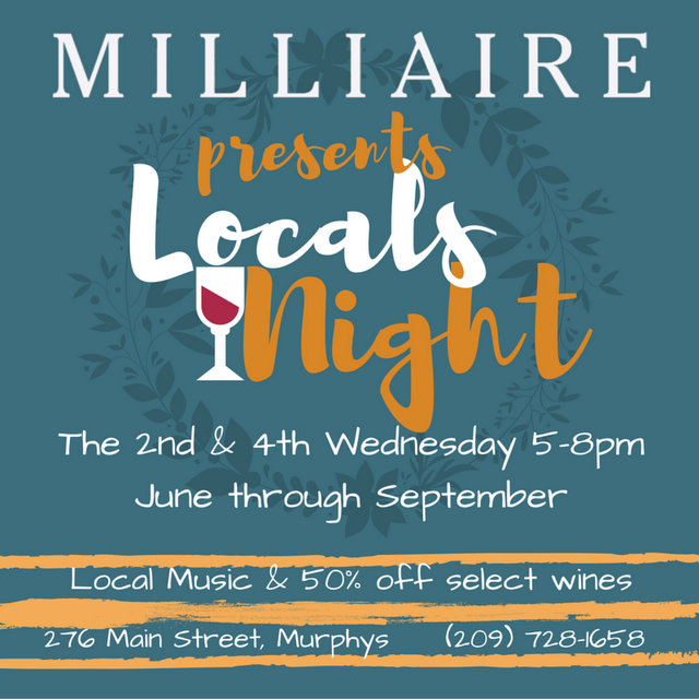 Hey Neighbors! “Locals Night” at Milliaire Winery starts Wednesday June 8th at 6pm!