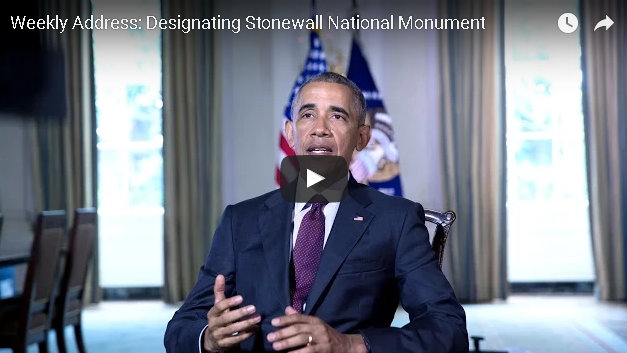 President Obama’s Weekly Address : Designating Stonewall National Monument