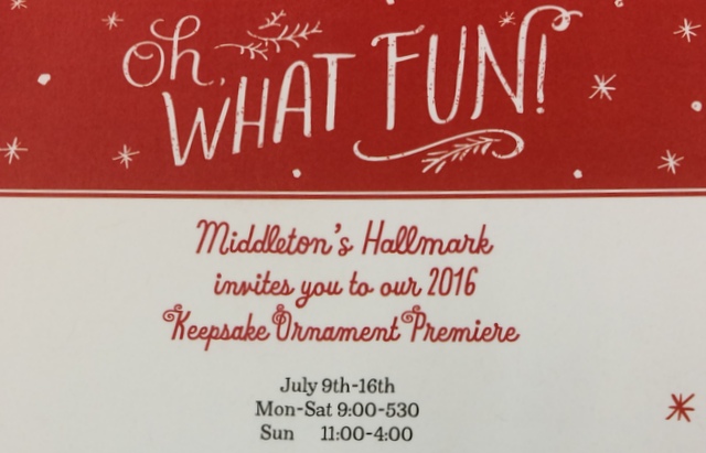 The Big Hallmark Keepsake Ornament Premiere Is July 9 – 16, 2016 At Middleton’s Gold Crown Hallmark