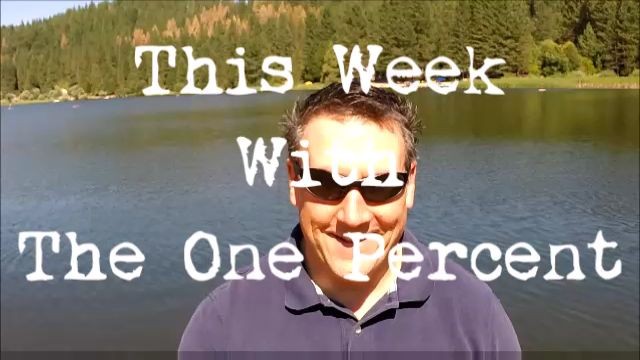 Week Four of “This Week With The One Percent”
