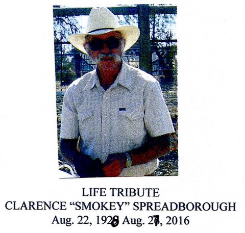 Clarence “Smokey” Spreadborough  Aug. 22, 1928 – Aug. 27, 2016