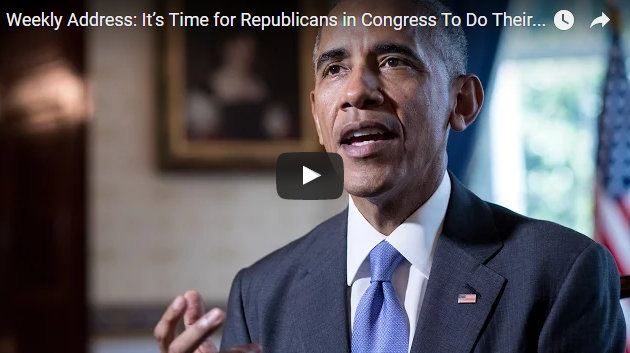 Presidential Weekly Address: It’s Time for Republicans in Congress To Do Their Jobs