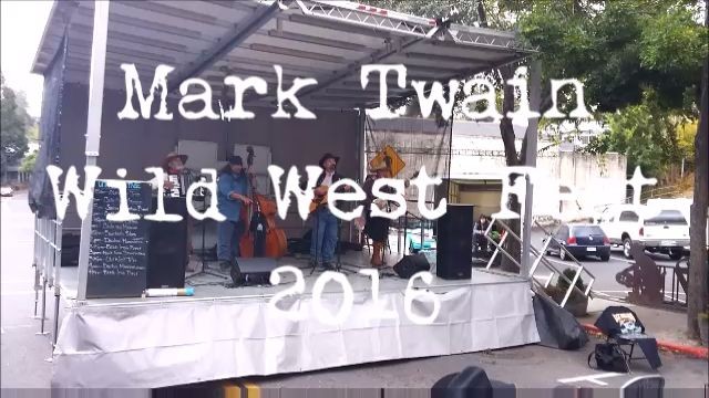 The 2016 Mark Twain Wild West Fest, Music, Food, Fun & Twain