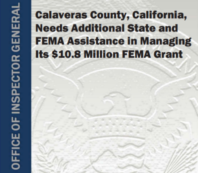 Calaveras County, California, Needs Additional State And FEMA Assistance In Managing Its $10.8 Million FEMA Grant