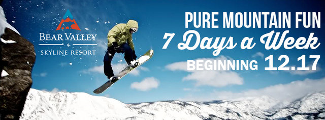 Hey Good People!! More Snow On The Way As Bear Valley Opens Daily December 17th!
