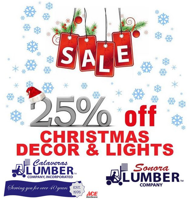 25% Off Christmas Decor & Lights At Calaveras & Sonora Lumber!