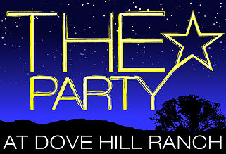 Save The Date For, “The Party At Dove Hill Ranch.”