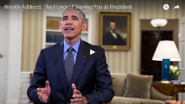 President Obama’s Last Weekly Address: The Honor of Serving You as President