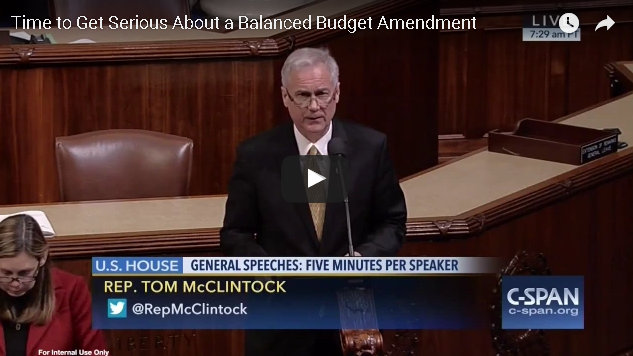 Time to Get Serious About a Balanced Budget Amendment ~ Congressman Tom McClintock