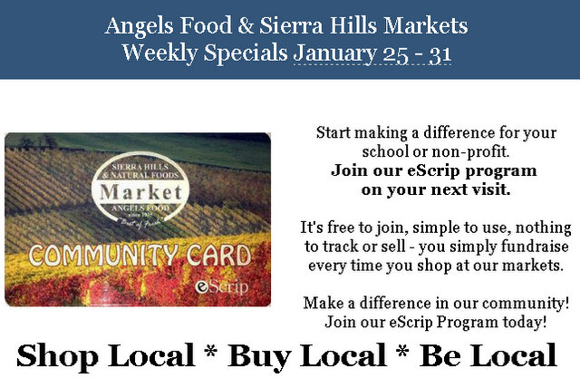 Angels Food & Sierra Hills Markets Weekly Specials Through Jan 31st!  Shop Local * Buy Local * Be Local!
