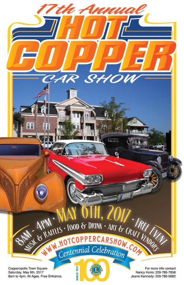 17th Annual Hot Copper Car Show May 6, 2016 Copperopolis Town Square