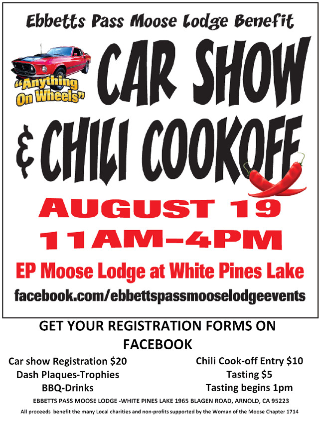 The Ebbetts Pass Moose Lodge Car Show and Chili Cook Off is August 19th