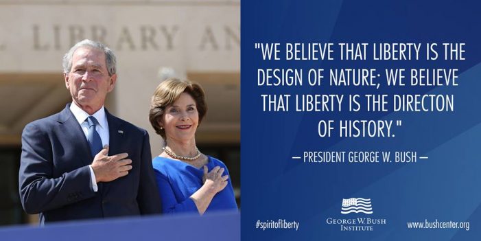 Remarks by President George W. Bush and Mrs. Laura Bush at the “Spirit of Liberty: At Home, In The World”