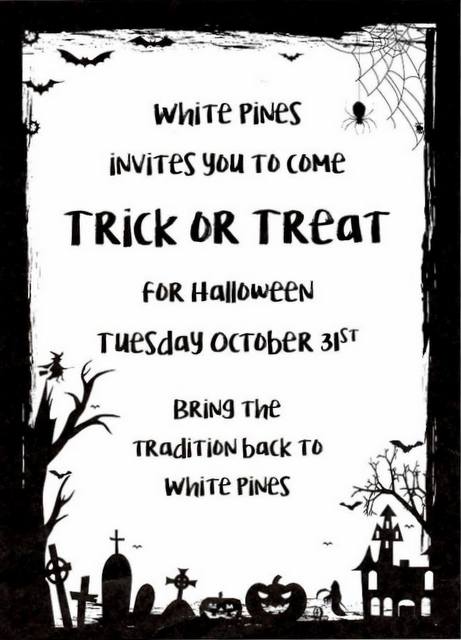 Bring Back The Tradition & Trick or Treat in White Pines Tonight