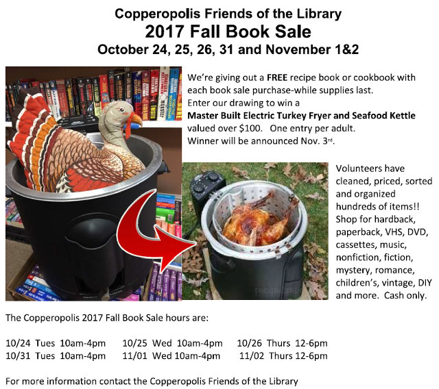 Copperopolis Friends of the Library 2017 Fall Book Sale October 24, 25, 26, 31 and November 1&2