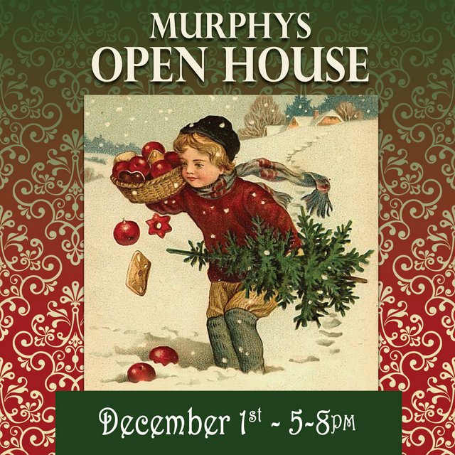Murphys Open House, December 1, 2017, 5-8 pm Presented by the Murphys Business Association