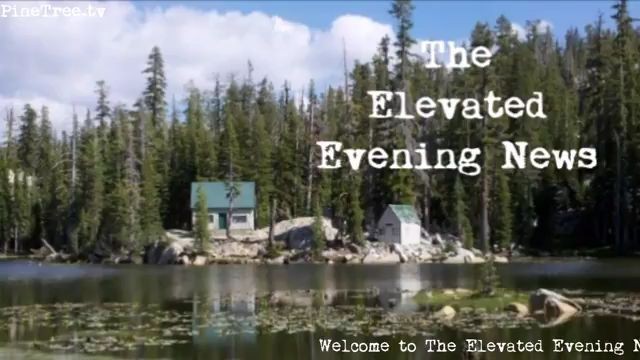 The Elevated Evening News™ Tonight at 10pm….Replay Below