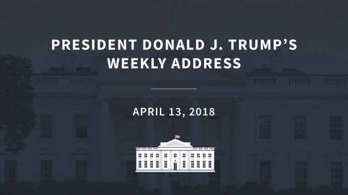 President Trump’s Weekly Address…Fighting for American Workers