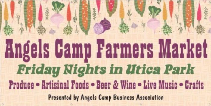 Angels Camp Farmers Market Kick Off – This Friday!!