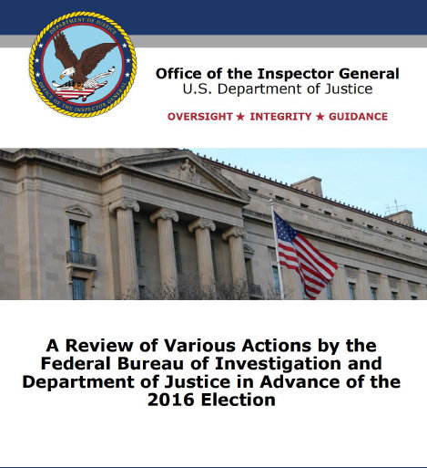 Department of Justice Releases OIG Report on FBI & DOJ Ahead of 2016 Elections (Summary and Complete Report)