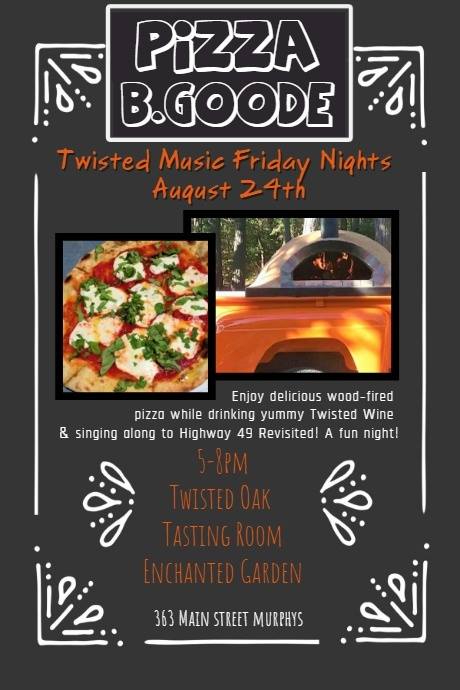 Twisted Music Friday Nights!  Pizza B.Good, Hwy 49 Revisited & Twisted Wine on August 24th