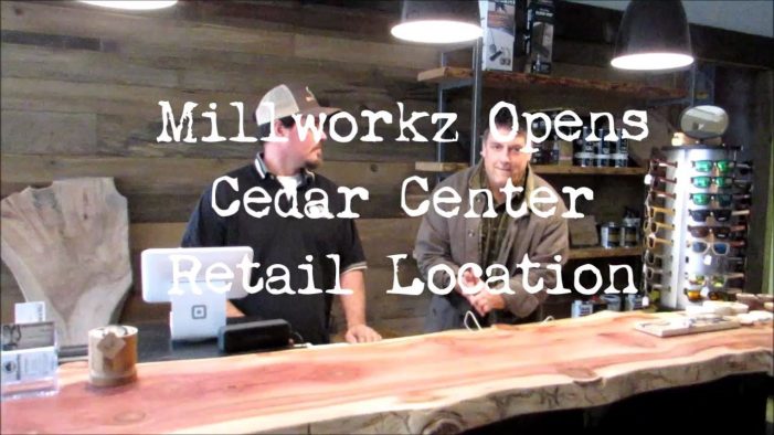 Millworkz Opens Cedar Center Retail Location…(Updated with Video)