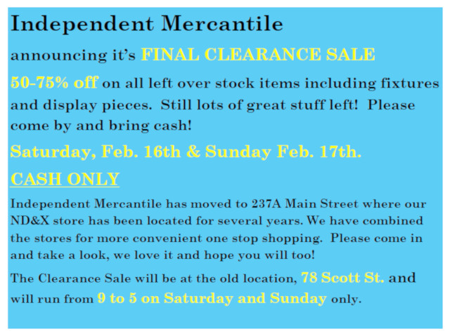 Independent Mercantile’s FINAL CLEARANCE SALE!  50 – 75% Off Feb 16th & 17th