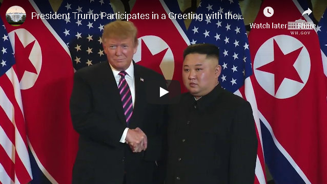 President Trump at a Greeting with Chairman Kim Jong Un of the Democratic People’s Republic of Korea | Hanoi, Vietnam