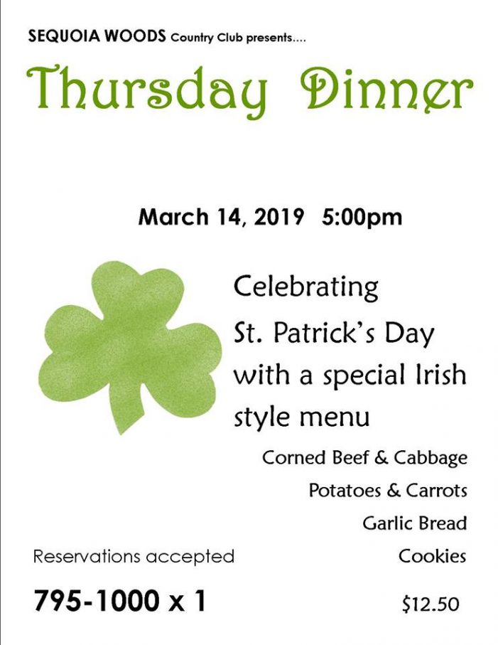 Time For a Great Irish Dinner Tonight at Sequoia Woods!