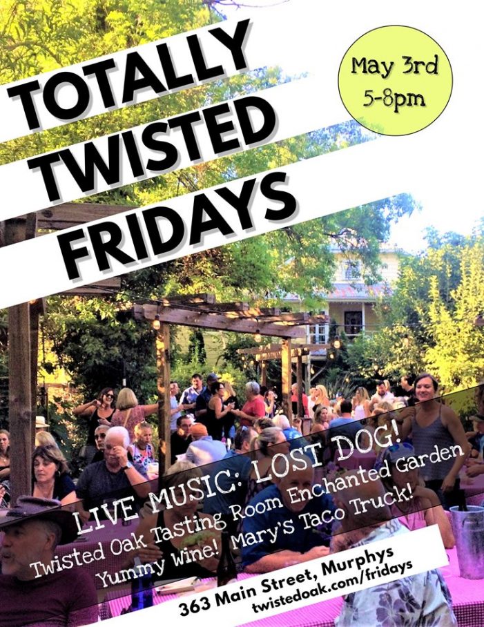Another Totally Twisted Fridays at Twisted Oak’s Murphys Tasting Room…Tonight the Music of “Lost Dog”
