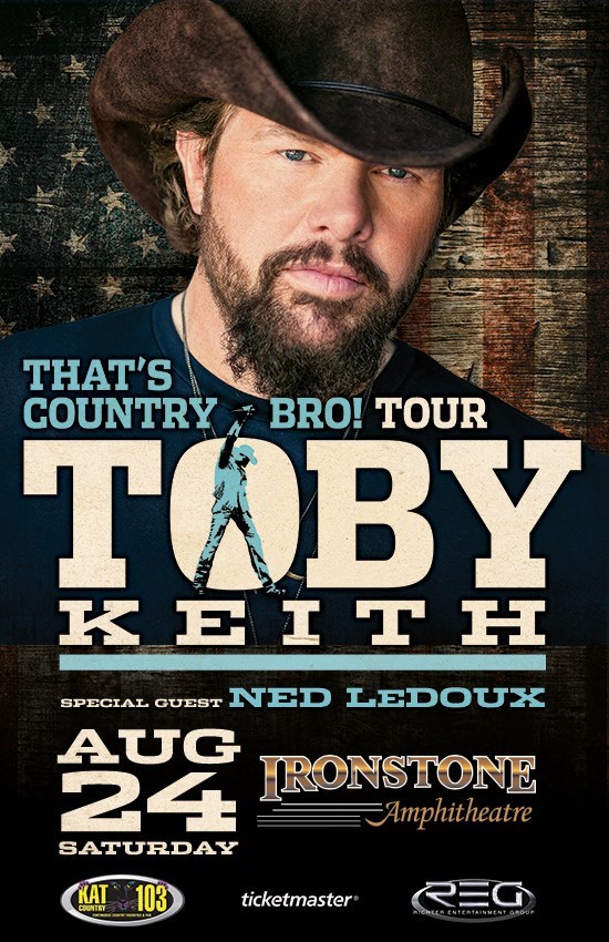 Toby Keith – That’s Country Bro! Tour with Ned LeDoux at Ironstone August 24th