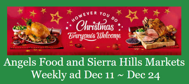 Angels Food and Sierra Hills Markets  Weekly Ad & Grocery Specials Through December 24th