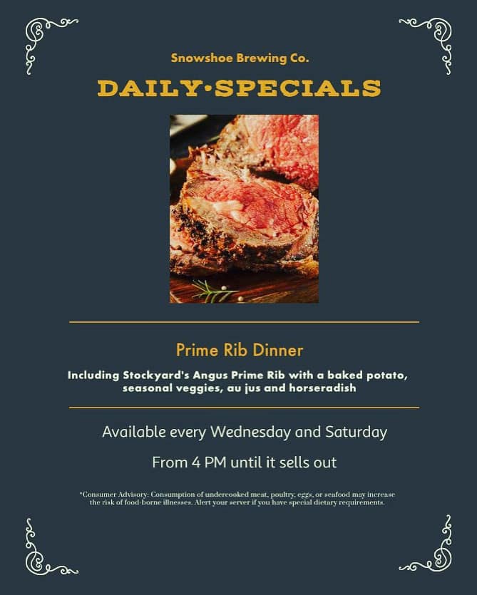 Prime Rib Dinner at Snowshoe Brewing Every Wednesday & Saturday!