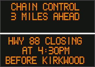 Road Conditions Update…Chains Required on Hwy 4, 26, 88, 108 & 120.  Hwy 88 Closing Before Kirkwood at 4:30pm