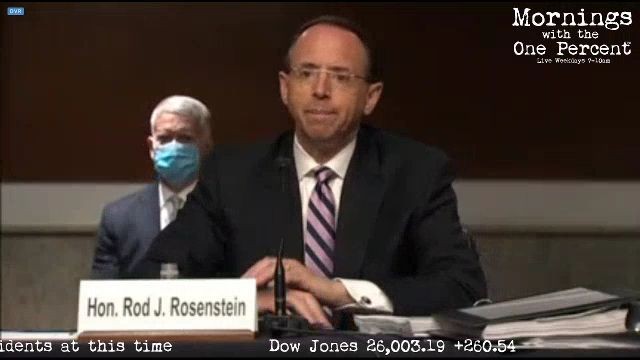 Mornings with the One Percent™ Live Weekdays 7-10am,…Rod Rosenstein Hearing Replay