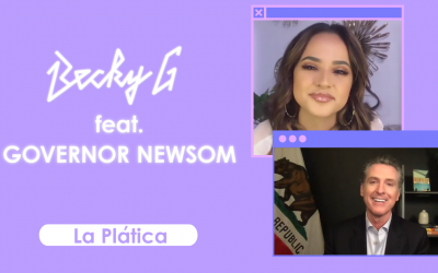 Governor Newsom and Global Superstar and Activist Becky G Debut a “Plática” About the Youth Vote and COVID-19