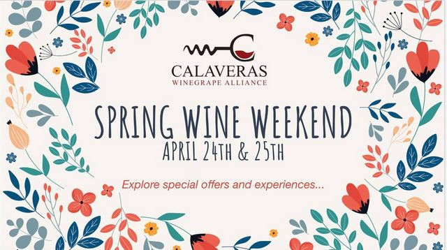 Nothing Better than Spring Wine Weekend in Calaveras Wine Country!