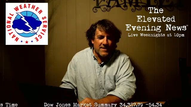 The Elevated Evening News™ Live Tonight at 10pm…..Tonight’s Replay is Below