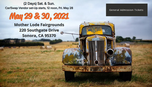 The Mother Lode Car Show & Swap Meet May 29-30, 2021