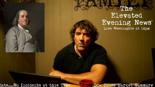 The Elevated Evening News™ Live Tonight at 10pm…..New Stories Below