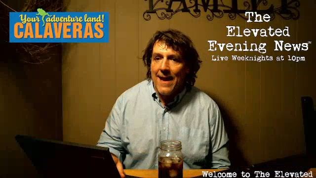 The Elevated Evening News™ Live Tonight at 10pm…..Tonight’s Replay is Below!