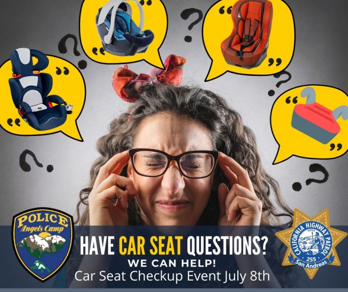 Car Seat Questions?  Angels Camp Police Department Has Answers for Free on July 8th