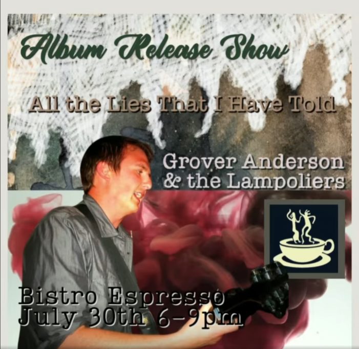 Grover Anderson’s Album Release Show At the Bistro Espresso Tonight! Featuring the Lampoliers!